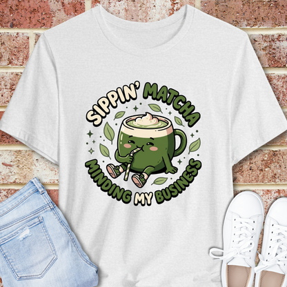 Sippin' Matcha, Minding My Business T‑Shirt — Cute Matcha Bear Tee