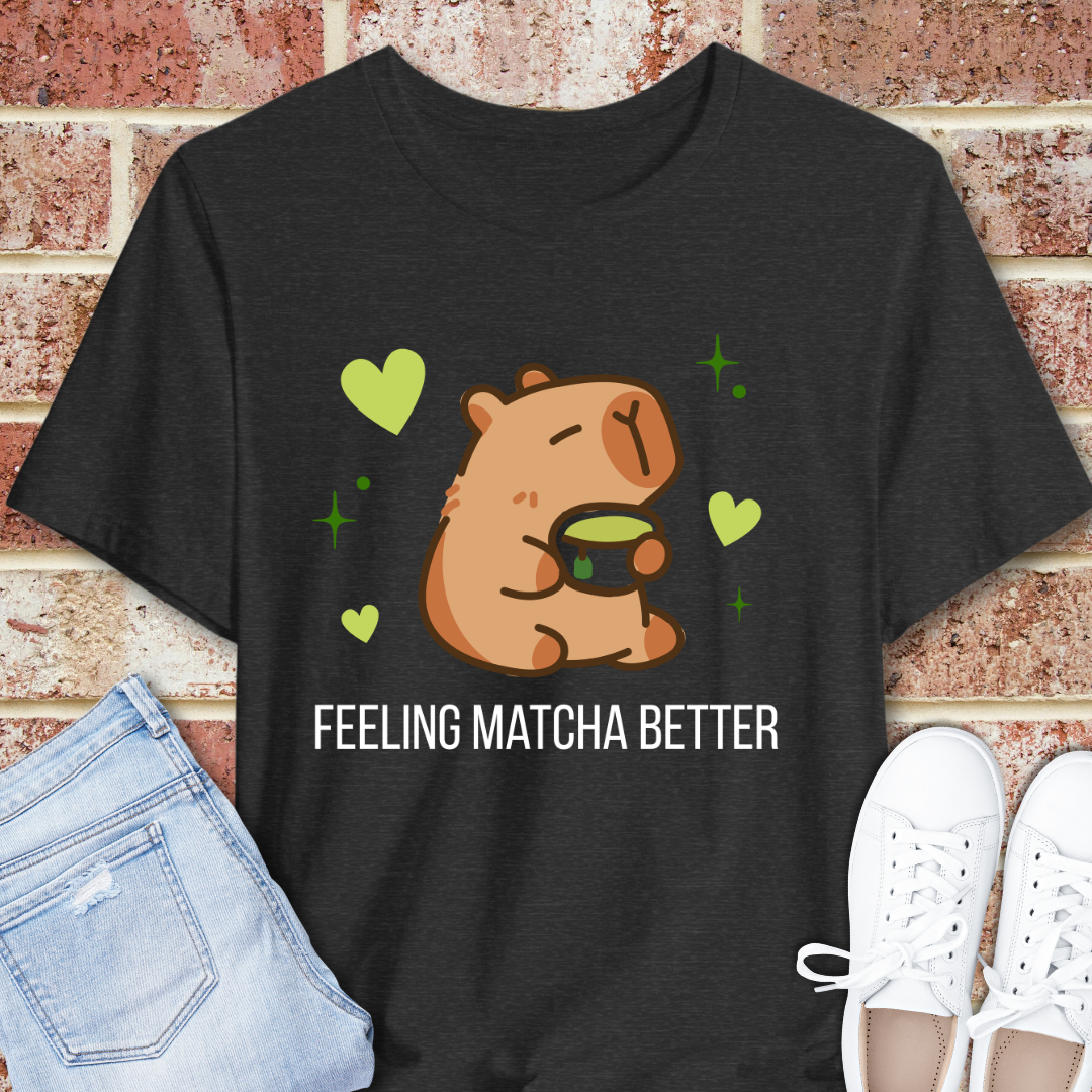 Feeling Matcha Better Tee — Cute Capybara Matcha T-Shirt