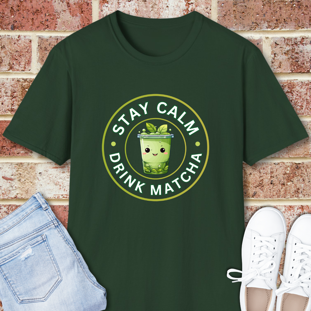 Stay Calm Drink Matcha - Cute Green Tea Graphic T-Shirt