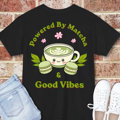 Powered by Matcha & Good Vibes T-Shirt - Cute Matcha Tea Graphic Tee