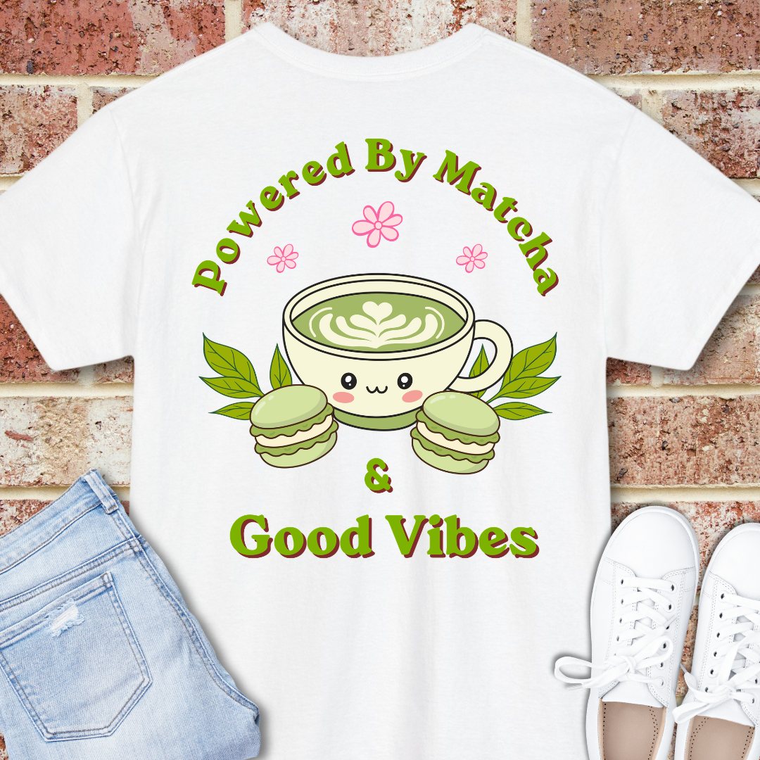 Powered by Matcha & Good Vibes T-Shirt - Cute Matcha Tea Graphic Tee