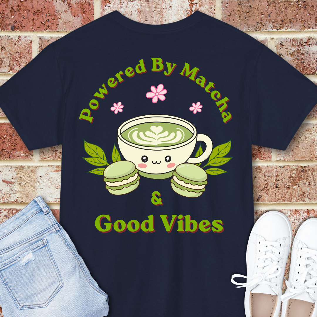 Powered by Matcha & Good Vibes T-Shirt - Cute Matcha Tea Graphic Tee