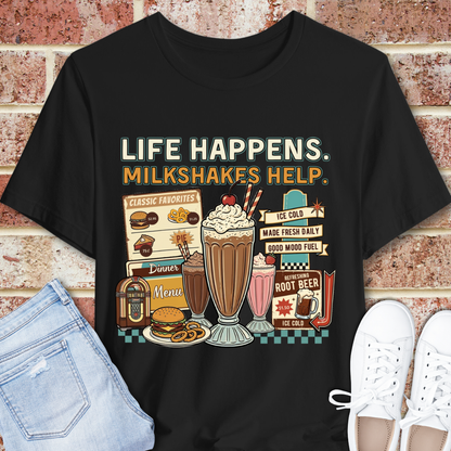 Milkshake Graphic Tee — "Life Happens. Milkshakes Help." Retro Diner T-Shirt