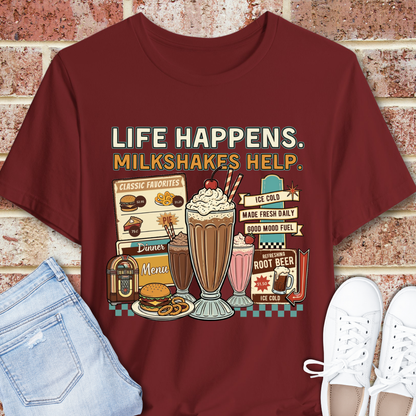 Milkshake Graphic Tee — "Life Happens. Milkshakes Help." Retro Diner T-Shirt