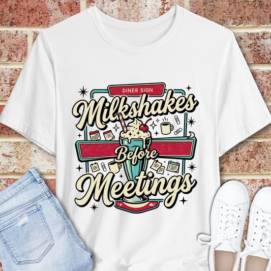 Milkshakes Before Meetings Tee — Retro Diner Graphic T-Shirt