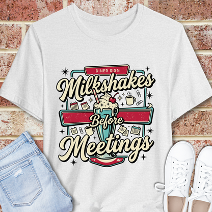 Milkshakes Before Meetings Tee — Retro Diner Graphic T-Shirt