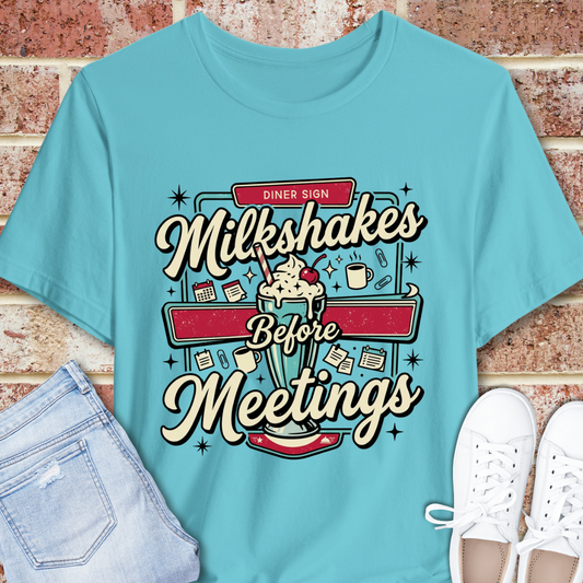 Milkshakes Before Meetings Tee — Retro Diner Graphic T-Shirt