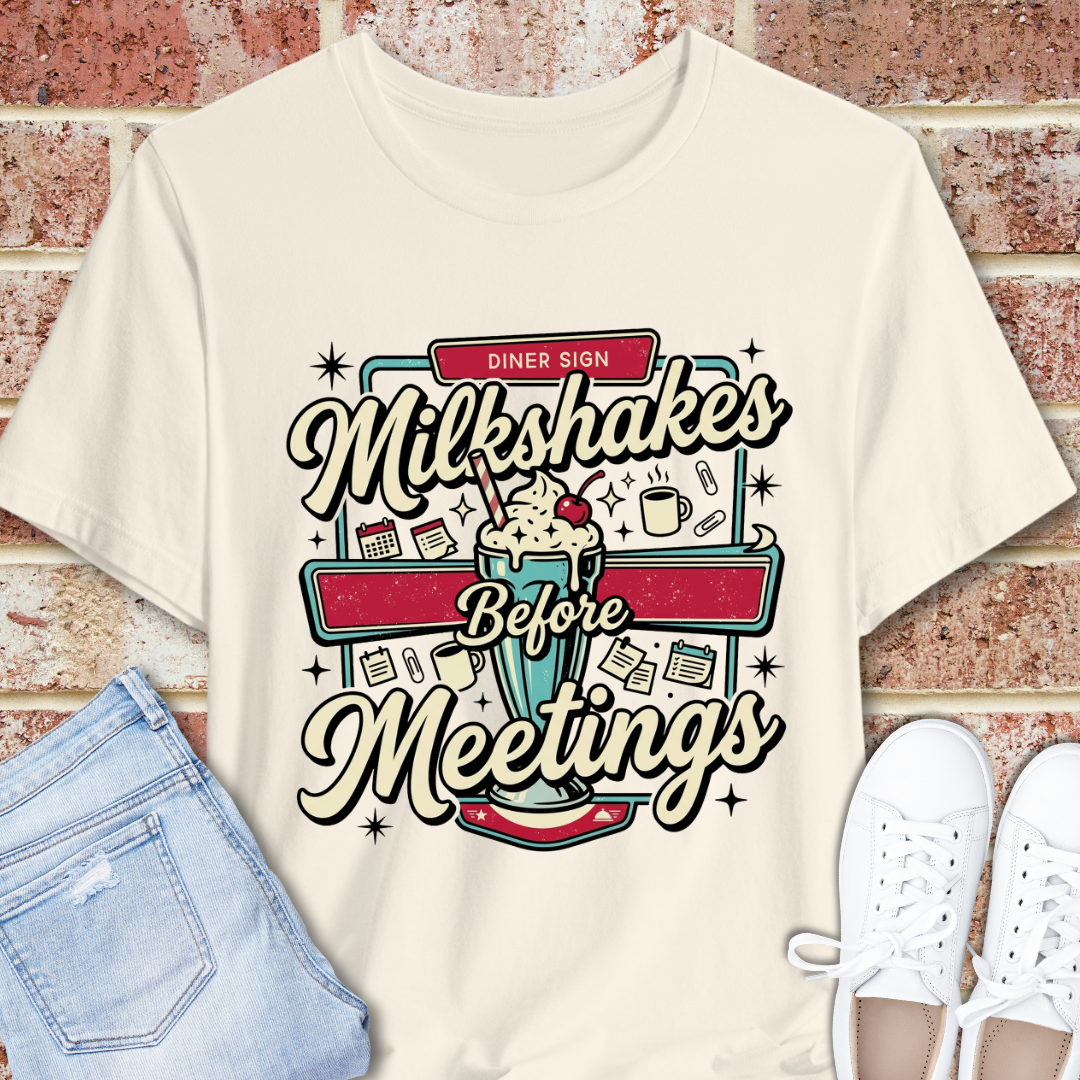 Milkshakes Before Meetings Tee — Retro Diner Graphic T-Shirt
