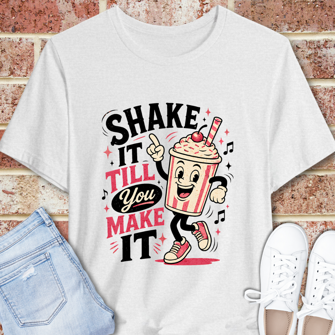 Shake It Till You Make It Milkshake T-Shirt — Retro Cute Motivational Tee