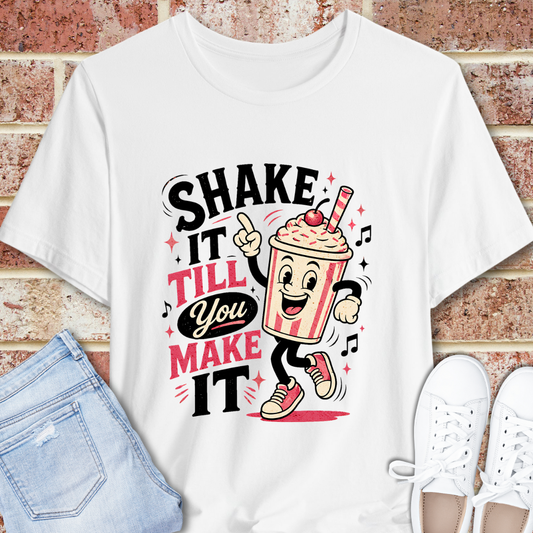 Shake It Till You Make It Milkshake T-Shirt — Retro Cute Motivational Tee