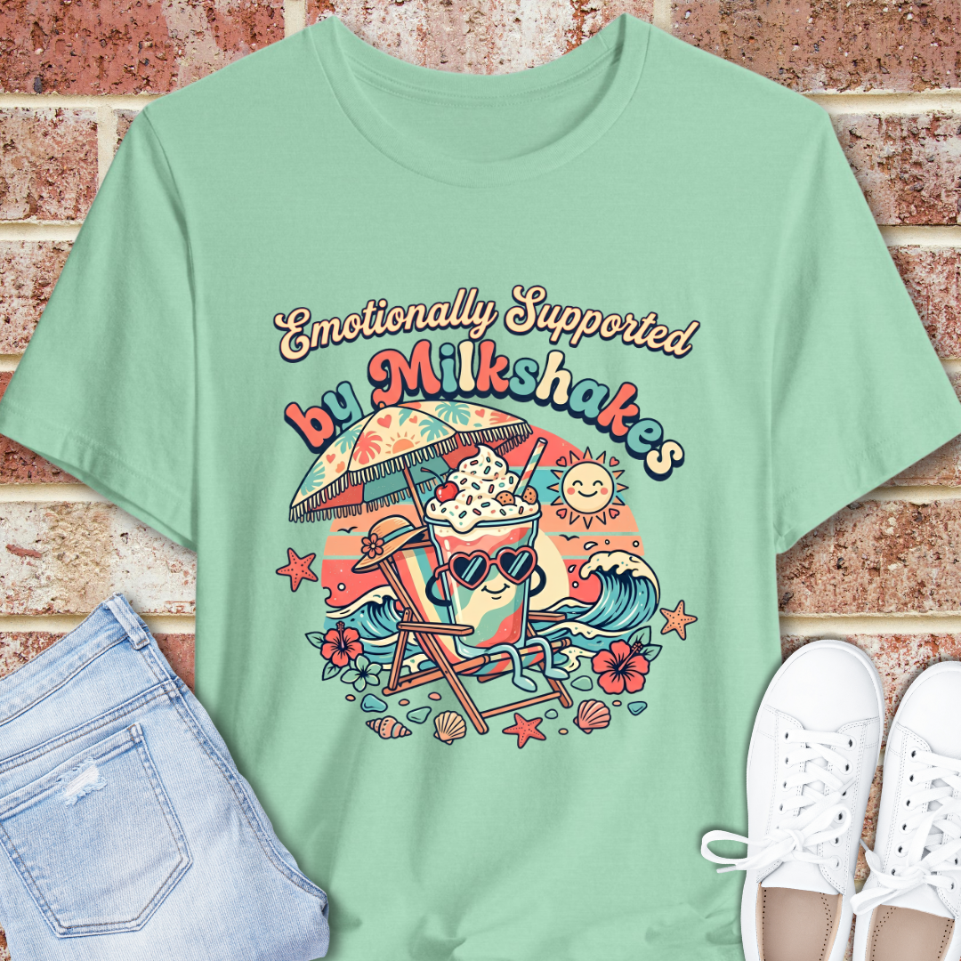 Emotionally Supported by Milkshakes T-Shirt