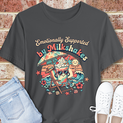 Emotionally Supported by Milkshakes T-Shirt