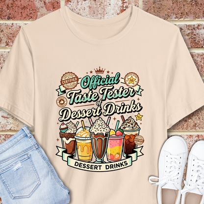 Dessert Drinks T-Shirt — "Official Taste Tester Dessert Drinks" Graphic Tee