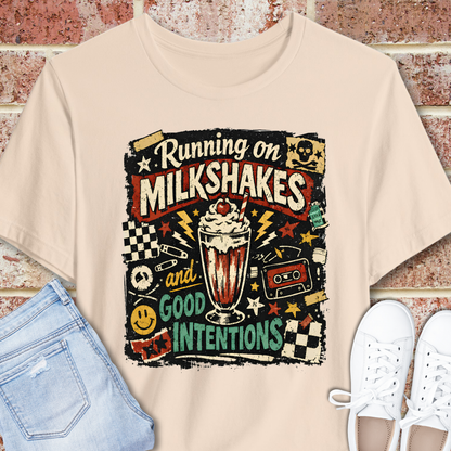 Running on Milkshakes and Good Intentions T-Shirt