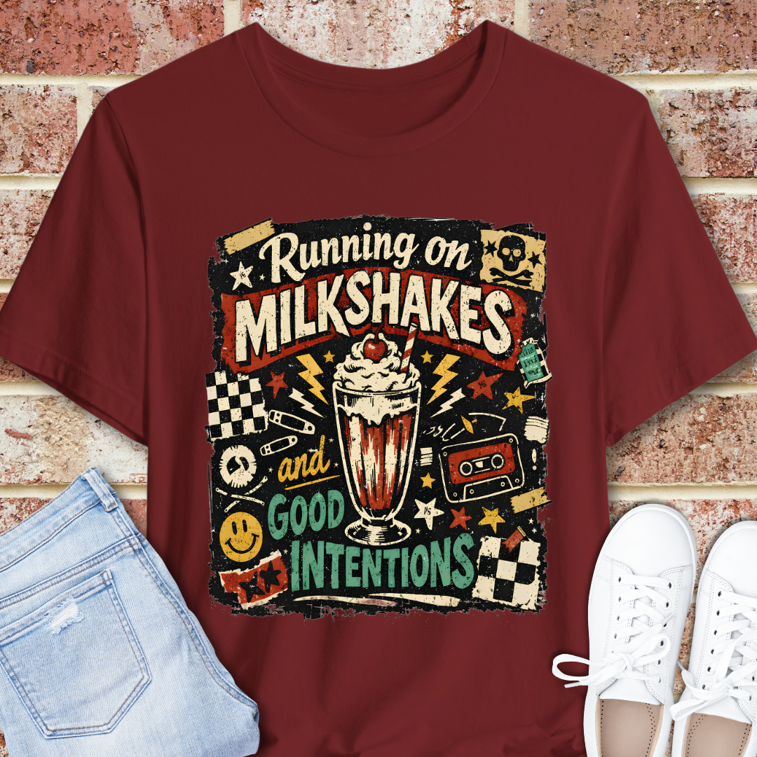 Running on Milkshakes and Good Intentions T-Shirt