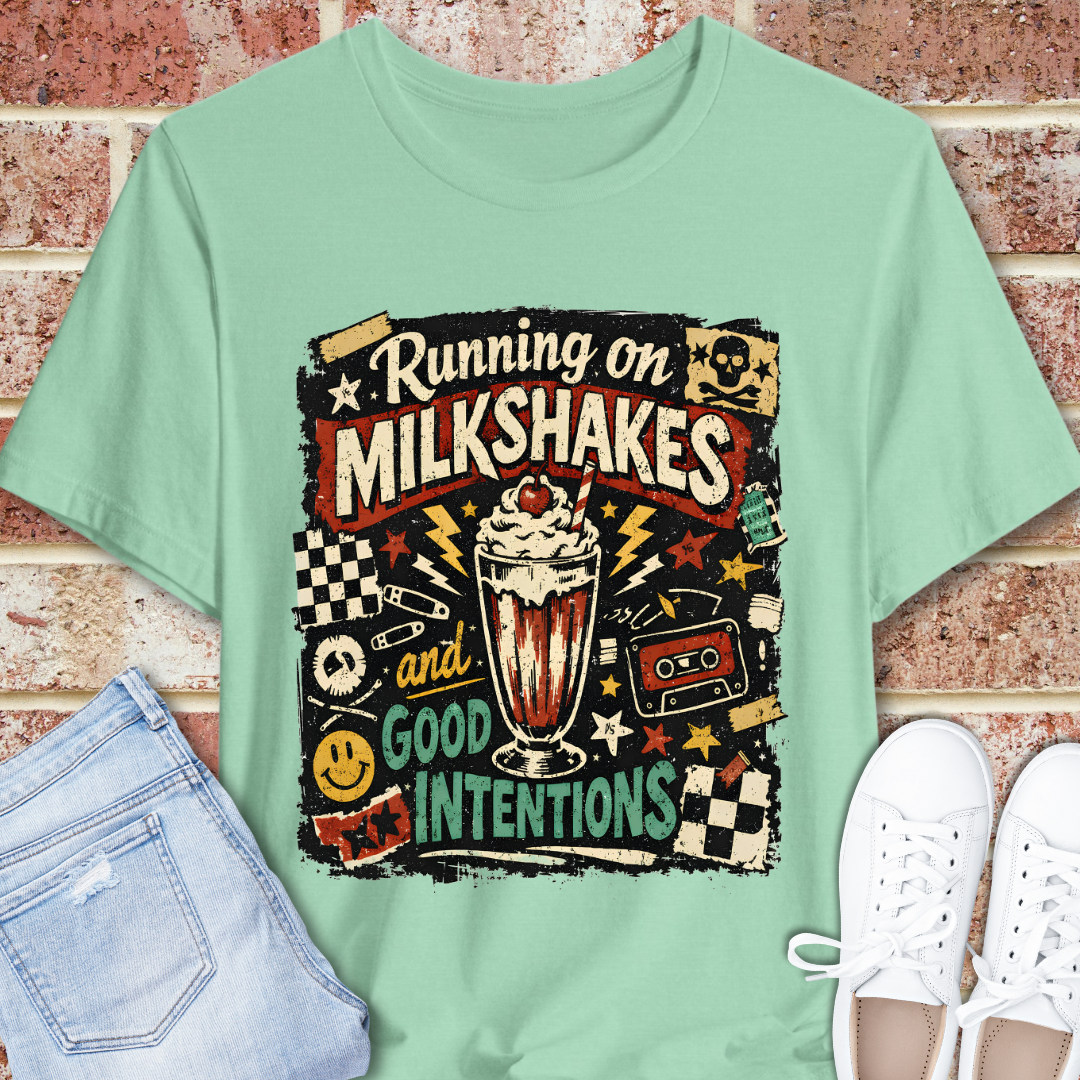 Running on Milkshakes and Good Intentions T-Shirt