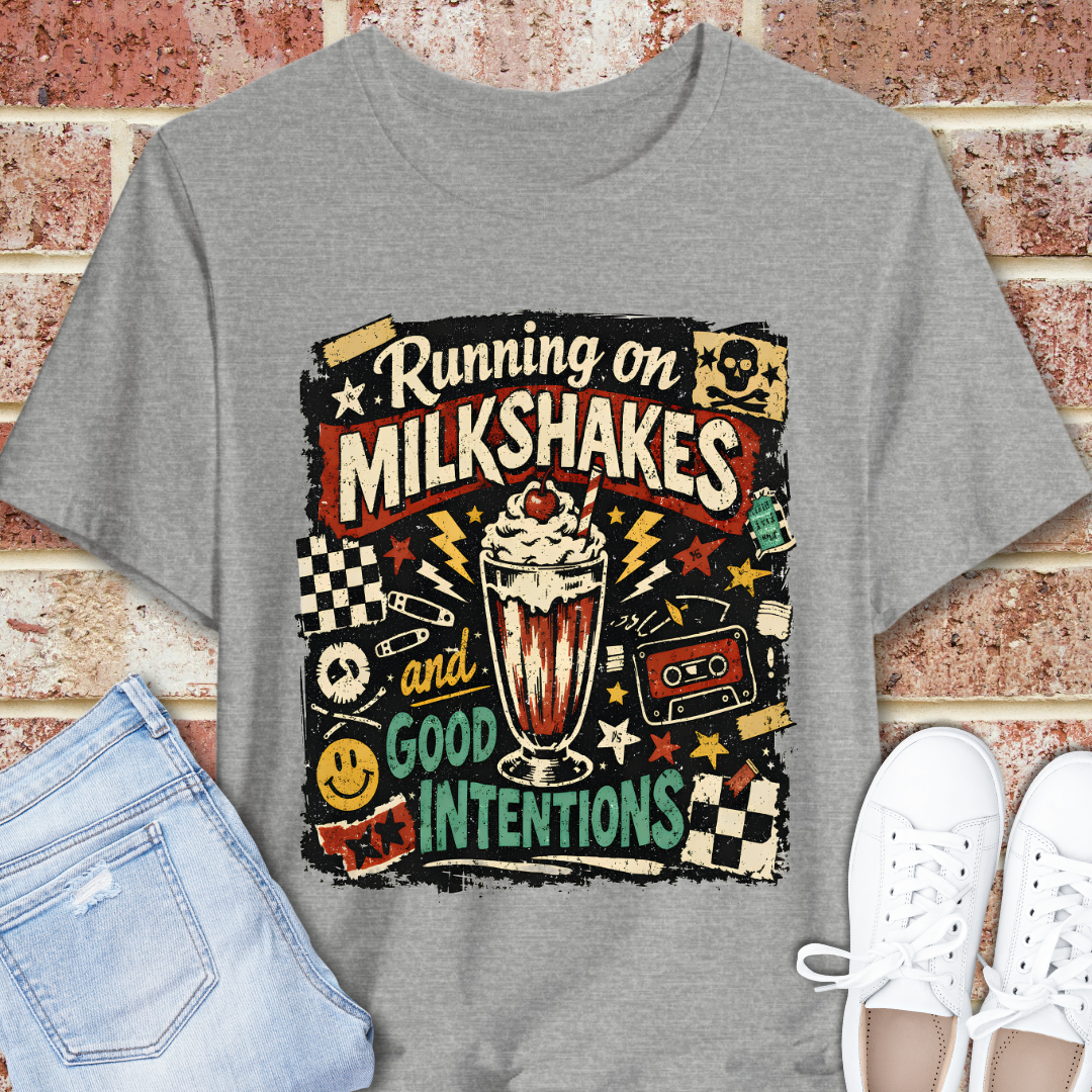Running on Milkshakes and Good Intentions T-Shirt