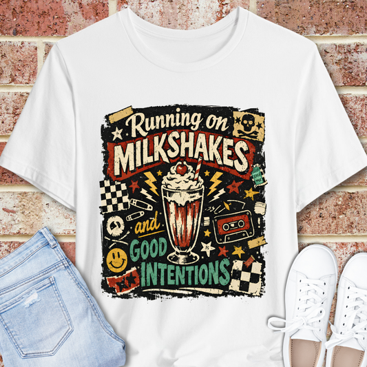 Running on Milkshakes and Good Intentions T-Shirt