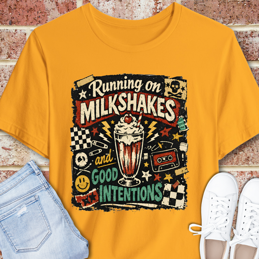 Running on Milkshakes and Good Intentions T-Shirt