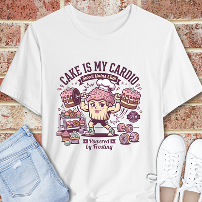Cake Is My Cardio T‑Shirt – Funny Baking Fitness Graphic Shirt