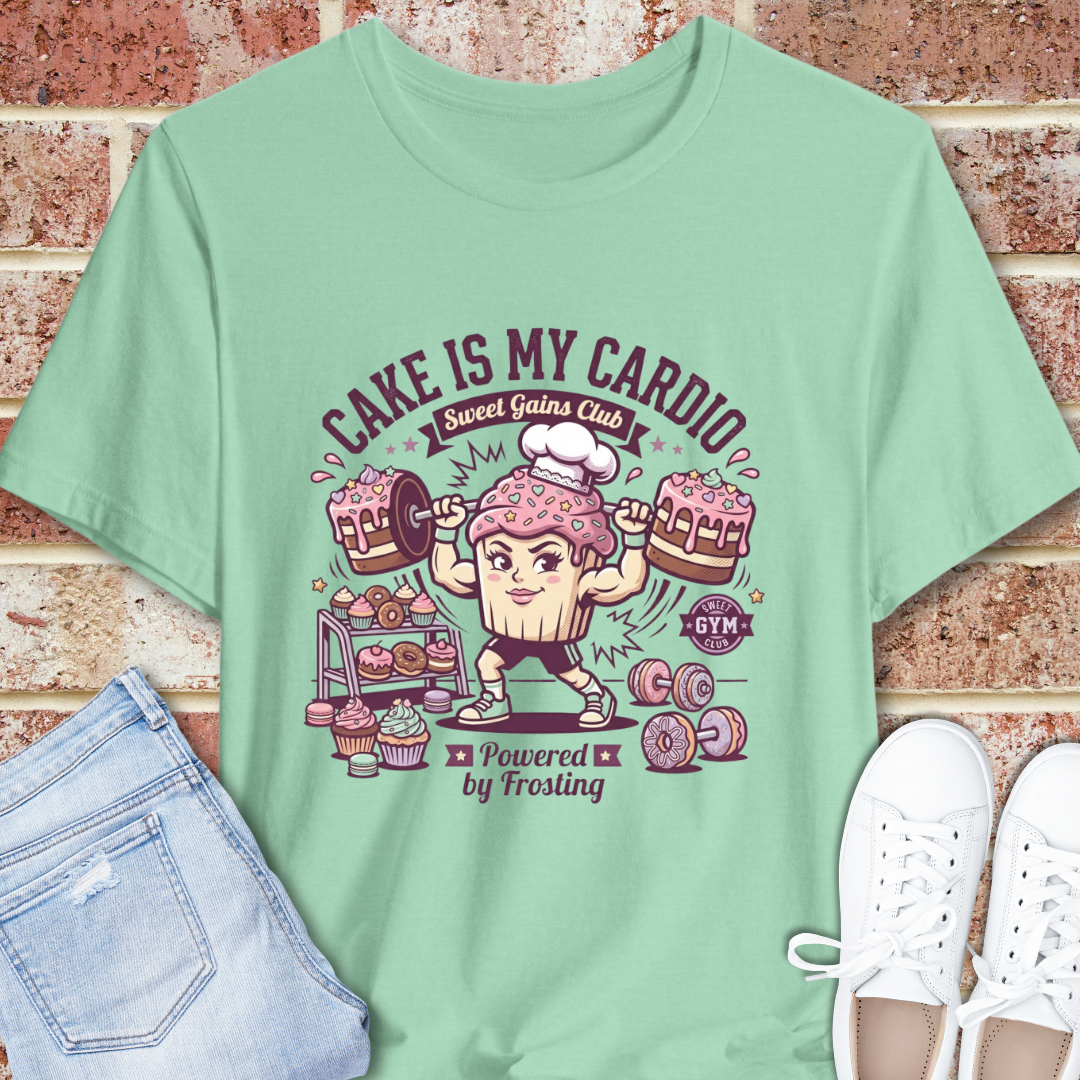 Cake Is My Cardio T‑Shirt – Funny Baking Fitness Graphic Shirt