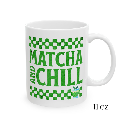 Close-up of an 11oz white ceramic matcha mug with a checkered border above and below the text “Matcha and Chill" 