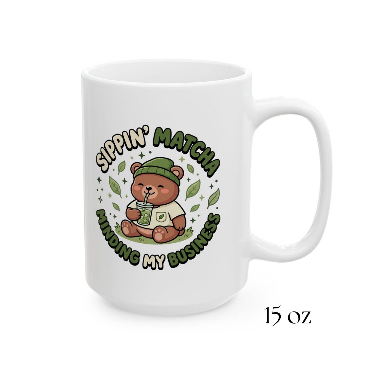 Sippin' Matcha Minding My Business Mug | Cute Kawaii Bear Matcha Coffee Mug | Ceramic Matcha Teacup (11oz, 15oz)
